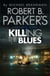 Robert B. Parker's Killing the Blues - A Jesse Stone Novel