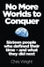No More Worlds to Conquer - Sixteen People Who Defined Their Time – And What They Did Next
