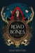 The Road of Bones - The epic Viking romantasy BookTok sensation unmissable for fans of QUICKSILVER and FOURTH WING