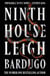 Ninth House - The global sensation from the creator of Shadow and Bone