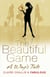 The Beautiful Game - A WAG's Tale