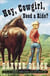 Hey, Cowgirl, Need a Ride? - A Novel