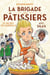 La brigade des pâtissiers - Le secret de Gabrielle (tome 3) - à partir de 8 ans
