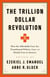 The Trillion Dollar Revolution - How the Affordable Care Act Transformed Politics, Law, and Health Care in America