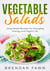 Vegetable Salads, Juicy Salad Recipes for Everyday Energy and Vegan Life - Fresh Vegan Salads, #8