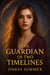 The Guardian of Two Timelines