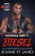 Down & Dirty: Diesel - Dirty Angels MC, #4