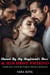 Shared By My Boyfriend’s Boss & His Best Friend: Older Man Younger Woman Erotica Romance - Her Forbidden Age Gap Romance, #1