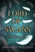 Lord of Swans - Curse of the Dark Kingdom, #3