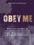 Obey me