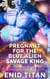 Pregnant For The Blue Alien Savage King: Steamy Sci Fi Romance - Blue Alien Romance Series: The Clans of Antarea, #1