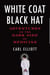 White Coat, Black Hat - Adventures on the Dark Side of Medicine