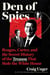 Den of Spies - Reagan, Carter, and the Secret History of the Treason That Stole the White House