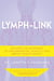 Lymph-Link: Solving the Mysteries of Inflammation, Toxicity, and Breast Health Issues
