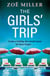 The Girls' Trip - A page-turning holiday read filled with dark secrets and addictive twists