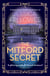 The Mitford Secret - Deborah Mitford and the Chatsworth mystery