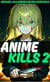 Anime kills 2