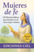 Mujeres de fe: 20 historias bíblicas para fortalecer tu fe como mujer cristiana: Incluye devocionales con reflexiones