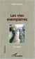 Les vies exemplaires