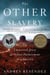 The Other Slavery - The Uncovered Story of Indian Enslavement in America