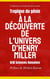 Tropique du génie: À la découverte de l'univers d'Henry Miller - Littératures du monde