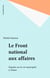 Le Front national aux affaires - Enquête sur la vie municipale à Toulon