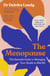 The Menopause - The Essential Guide to Managing Your Health in Mid-Life