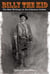 Billy the Kid - The Best Writings On The Infamous Outlaw