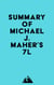 Summary of Michael J. Maher's 7L