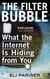 The Filter Bubble - What The Internet Is Hiding From You