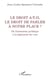 Le droit a-t-il le droit de parler à notre place ? - De l’animisme juridique à la légitimité du vrai