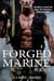 Forged Marine - Bad Boy Military Alpha Hero Marine Romance Series, #1