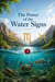 The Power  of the  Water Signs