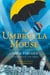 The Umbrella Mouse
