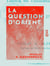 La Question d'Orient - Correspondance du chevalier Frédéric de Gentz avec le prince de Valachie Jean Caradja