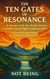 The Ten Gates of Resonance: A Journey with the Master Across Canada’s Sacred High-Frequency Sites