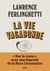 La vie vagabonde - Carnets de route (1960-2010)