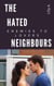 The Hated Neighbours