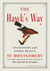 The Hawk's Way - Encounters with Fierce Beauty