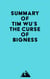 Summary of Tim Wu's The Curse of Bigness