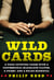 Wild Cards - A Year Counting Cards with a Professional Blackjack Player, a Priest, and a $30,000 Bankroll