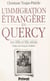L'immigration étrangère en Quercy - Aux XIXe et XXe siècles