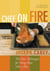Chef on Fire - The Five Techniques for Using Heat Like a Pro