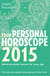 Your Personal Horoscope 2015 - Month-by-month forecasts for every sign