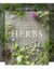 Herbs - Delicious Recipes and Growing Tips to Transform Your Food