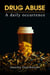 Drug Abuse: A Daily Occurence