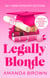 Legally Blonde - The smash-hit romantic comedy that inspired the blockbuster movie and the soon to be musical and TV series in 2026