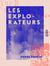 Les Explorateurs - Les victoires de la volonté, biographies contemporaines