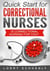 Is Correctional Nursing for You? - Quick Start for Correctional Nurses, #1
