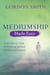 Mediumship Made Easy - An Introductory Guide to Developing Spiritual Awareness and Intuition